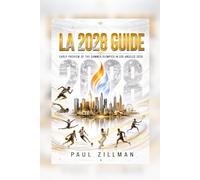 LA 2028 Guide: Early Preview of the Summer Olympics in Los Angeles 2028