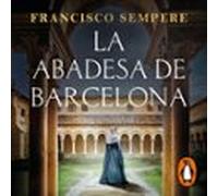 la abadesa de barcelona (audiolibro)