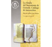 La abadía del Sacromonte de Granada: Catálogo de manuscritos: 63 (Monográfica Humanidades /Chronica Nova)