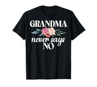 La Abuela Nunca Dice Que no la Abuela Camiseta