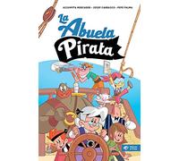 La abuela pirata - Libro para niños de 10 años: Aventuras divertidas, misterio y fantásticas ilustraciones (Libros para niños de 10 años)