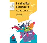 La abuelita aventurera | Ana María Machado