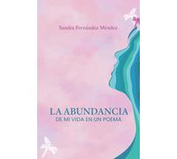 La Abundancia de mi vida en un Poema