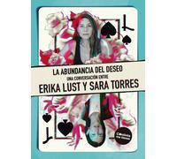 La abundancia del deseo: Una conversación entre Erika Lust y Sara Torres: 2 (La pasión de Mary Read)