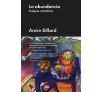 La Abundancia: Ensayos Narrativos