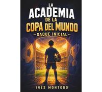 LA ACADEMIA DE LA COPA DEL MUNDO: SAQUE INICIAL (2026)