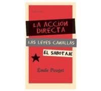 La Accion Directa; Las Leyes Canallas; El Sabotaje