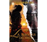 La Acrópolis del Miedo (ALMAS SALVAJES)