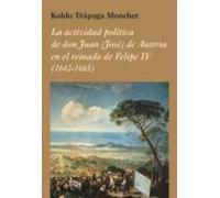 la actividad politica de don juan jose de austria en el reinado de fel