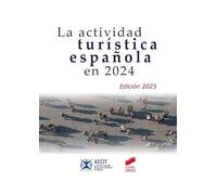 La actividad turística española en 2024 (AECIT): 89 (Turismo)