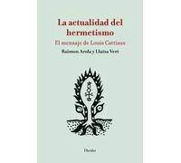 La actualidad del hermetismo | Raimon Arola, Lluïsa Vert