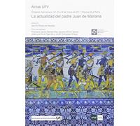 La actualidad del padre Juan de Mariana: 1 (Actas UFV)