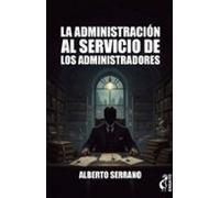 La Administración Al Servicio De Los Administradores
