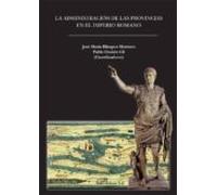 La Administracion De Las Provincias En El Imperio Romano