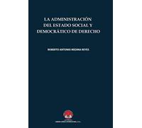 La Administración del Estado social y democrático de Derecho