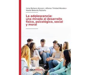 La adolescencia: una mirada al desarrollo físico, psicológico, social y moral