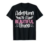 La adopción es una Cosa Hermosa Foster Care Funny Gotcha Day Camiseta