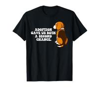 La adopción Nos DIO una Segunda Oportunidad Adoptar un Rescate para Amantes de los Perros Camiseta