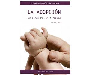 La adopción. Un viaje de ida y vuelta (2ª Ed.)