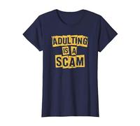 La adultez es una estafa, Humor Divertido y sarcástico para Adultos Adultar Camiseta, Mujer, Azul Marino, L