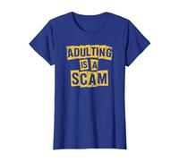 La adultez es una estafa, Humor Divertido y sarcástico para Adultos Adultar Camiseta, Mujer, Azul Real, L