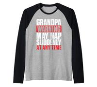 La Advertencia del Abuelo Puede Dormir una Siesta repentinamente en Cualquier Momento - Abuelo Camiseta Manga Raglan