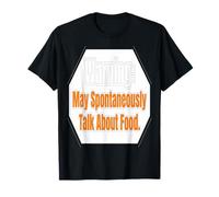 La Advertencia Divertida del Chef Puede Hablar espontáneamente sobre la Comida Camiseta