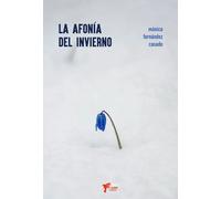 LA AFONIA DEL INVIERNO | Mónica Fernández Casado