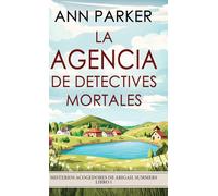 La agencia de detectives mortales: 1 (Misterios Acogedores de Abigail Summers)