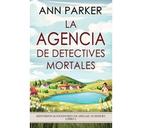 La agencia de detectives mortales (Misterios Acogedores de Abigail Summers)