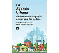 La Agenda Urbana: Un instrumento de política pública para las ciudades: 312 (Investigación y Debate)