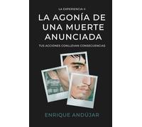 La agonía de una muerte anunciada: La experiencia II