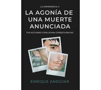 La agonía de una muerte anunciada: La experiencia II