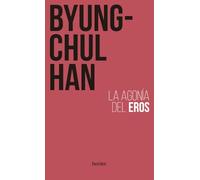 La agonía del Eros (SIN COLECCION) (fuera de colección)