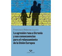 La agresión rusa a Ucrania y sus consecuencias para el relanzamiento de la Unión (Zabalduz)