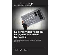 La agresividad fiscal en las pymes familiares francesas: ¿Son agresivas fiscalmente las pymes familiares francesas?