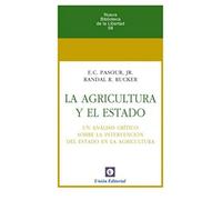 LA AGRICULTURA Y EL ESTADO: Un análisis crítico sobre la intervención del Estado en la agricultura: 58 (Nueva Biblioteca de la Libertad)