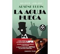 La aguja hueca: Descubre las historias que cambiaron la vida de Assane / The Hol low Needle: The Further Adventures of Arsène Lupin: Descubre las ... of Arsène Lupin (Best Seller | Ficción)