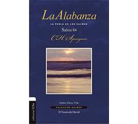 La Alabanza. Salmo 84: La Perla de los Salmos