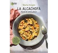 La alcachofa: Fuente de salud y placer: 2 (Cocina Plant Based)