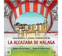 La Alcazaba de Málaga: Guía infantil e interactiva