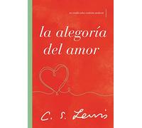 La alegoría del amor: Un estudio sobre tradición medieval
