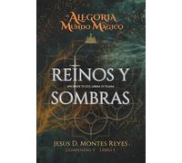 LA ALEGORIA DEL MUNDO MAGICO: REINOS Y SOMBRAS