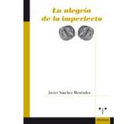 La alegría de lo imperfecto