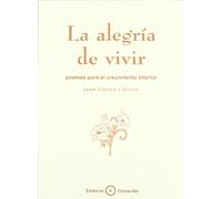 La alegría de vivir: poemas para el crecimiento interior (SIN COLECCION)