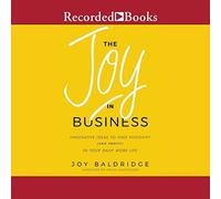 La alegría en los negocios: ideas innovadoras para encontrar positividad (y ganancias) en tu vida laboral diaria