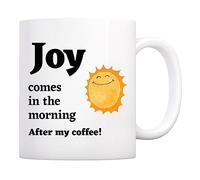 La Alegría Llega Por La Mañana Después De Mi Tazas De Desayuno Duradero Tazas De Cerámica Único Taza Para Escuela Bebidas Frías Y Calientes Hogar 330Ml