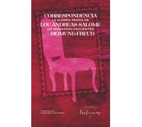 La alegría propia de un verdadero encuentro: Correspondencia Lou Andreas-Salomé y Sigmund Freud