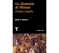 La Alemania de Weimar: Presagio y tragedia (Noema)