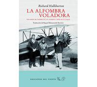 La alfombra voladora: Volando de Tombuctú al Everest y más allá (Viento Simún)